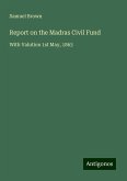 Report on the Madras Civil Fund