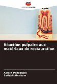 Réaction pulpaire aux matériaux de restauration Réaction pulpaire aux matériaux de restauration
