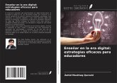 Enseñar en la era digital: estrategias eficaces para educadores Enseñar en la era digital: estrategias eficaces para educadores