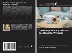 Gestión pública y privada en Atención Primaria Gestión pública y privada en Atención Primaria
