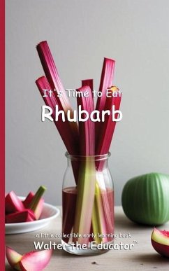 Cover It's Time to Eat Rhubarb