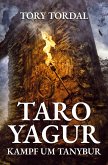 Taro Yagur - Kampf um Tanybur