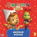 Pinokyo ve Arkadaslari - Mucizeler Atölyesi