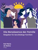 Die Renaissance der Familie Die Renaissance der Familie