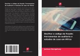 Decifrar o código da fraude: Ferramentas de auditoria e estudos de caso em África Decifrar o código da fraude: Ferramentas de auditoria e estudos de caso em África