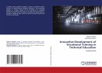 Innovative Development of Vocational Training in Technical Education Innovative Development of Vocational Training in Technical Education