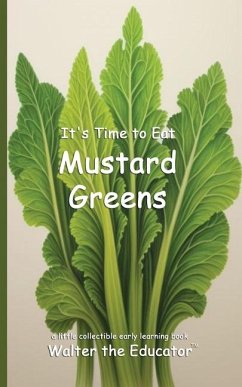 Cover It's Time to Eat Mustard Greens