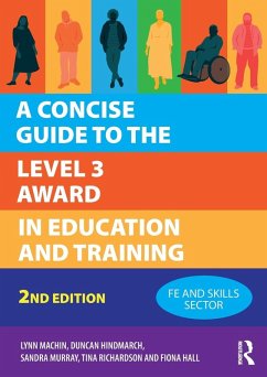 A Concise Guide to the Level 3 Award in Education and Training - Machin, Lynn; Hindmarch, Duncan; Murray, Sandra