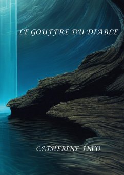 Le gouffre du diable - Inco, Catherine