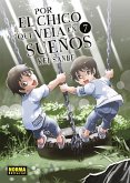 POR EL CHICO QUE VEIA EN SUEÑOS 07 POR EL CHICO QUE VEIA EN SUEÑOS 07