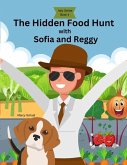 The Hidden Food Hunt with Sofia and Reggy The Hidden Food Hunt with Sofia and Reggy