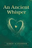 An Ancient Whisper An Ancient Whisper