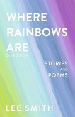 Where Rainbows Are - 2nd Edition Where Rainbows Are - 2nd Edition