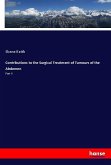 Contributions to the Surgical Treatment of Tumours of the Abdomen