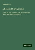 A Manual of Conveyancing A Manual of Conveyancing