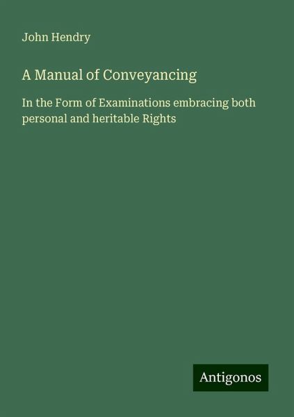 A Manual of Conveyancing