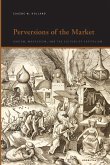 Perversions of the Market Perversions of the Market