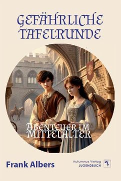 Gefährliche Tafelrunde - Albers, Frank
