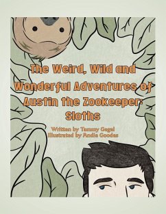 The Weird, Wild and Wonderful Adventures of Austin the Zookeeper - Tammy Gegel