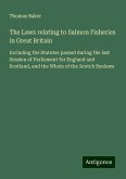 The Laws relating to Salmon Fisheries in Great Britain The Laws relating to Salmon Fisheries in Great Britain