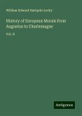 History of European Morals from Augustus to Charlemagne History of European Morals from Augustus to Charlemagne