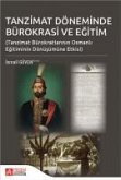 Tanzimat Döneminde Bürokrasi ve Egitim Tanzimat Döneminde Bürokrasi ve Egitim