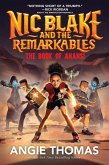 Nic Blake and the Remarkables: The Book of Anansi Nic Blake and the Remarkables: The Book of Anansi