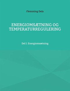 Energiomsætning og Temperaturregulering Energiomsætning og Temperaturregulering