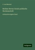 Berliner Revue: Social-politische Wochenschrift