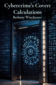 Cybercrime's Covert Calculations - Winchester, Bethany