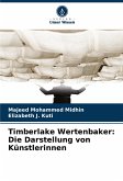 Timberlake Wertenbaker: Die Darstellung von Künstlerinnen Timberlake Wertenbaker: Die Darstellung von Künstlerinnen