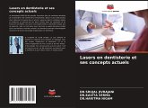 Lasers en dentisterie et ses concepts actuels Lasers en dentisterie et ses concepts actuels
