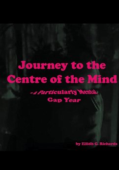 Journey to the Centre of the Mind Journey to the Centre of the Mind