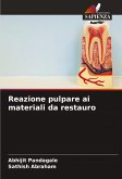 Reazione pulpare ai materiali da restauro Reazione pulpare ai materiali da restauro