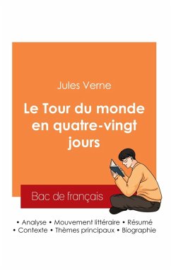 Réussir son Bac de français 2025 : Analyse du roman Le Tour du monde en quatre-vingt jours de Jules Verne - Verne, Jules