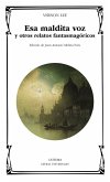 Esa maldita voz y otros relatos fantasmagóricos Esa maldita voz y otros relatos fantasmagóricos