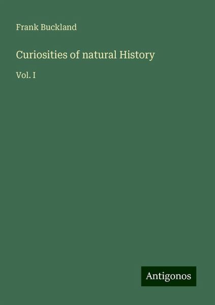 Curiosities of natural History Curiosities of natural History