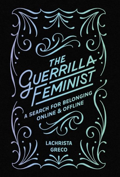 The Guerrilla Feminist The Guerrilla Feminist