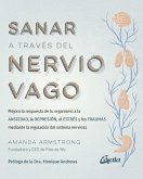 Sanar a través del nervio vago Sanar a través del nervio vago