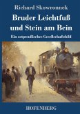 Bruder Leichtfuß und Stein am Bein Bruder Leichtfuß und Stein am Bein