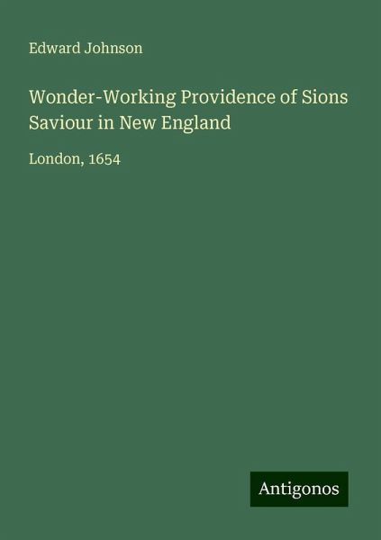 Wonder-Working Providence of Sions Saviour in New England