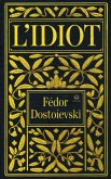 Fédor Dostoïevski : L'idiot (eBook, ePUB) Fédor Dostoïevski : L'idiot (eBook, ePUB)