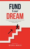 Fund Your Dream (eBook, ePUB)