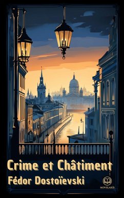 Cover Fédor Dostoïevski : Crime et Châtiment (eBook, ePUB)