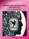 Storia di una ragazza imperfetta-Il disturbo ossessivo compulsivo tra sopraffazione e resilienza (eBook, ePUB) Storia di una ragazza imperfetta-Il disturbo ossessivo compulsivo tra sopraffazione e resilienza (eBook, ePUB)