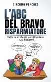L’ABC del bravo risparmiatore (eBook, ePUB) L’ABC del bravo risparmiatore (eBook, ePUB)