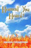 Heaven't You Heard? (eBook, ePUB) Heaven't You Heard? (eBook, ePUB)