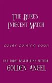 The Duke's Indecent Match (Indecent Dukes, #2) (eBook, ePUB)