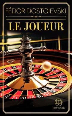 Cover Fédor Dostoïevski : Le joueur (Éditions Novelaris) (eBook, ePUB)