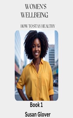 Women's Wellbeing (eBook, ePUB) - Glover, Susan Women's Wellbeing (eBook, ePUB) - Glover, Susan